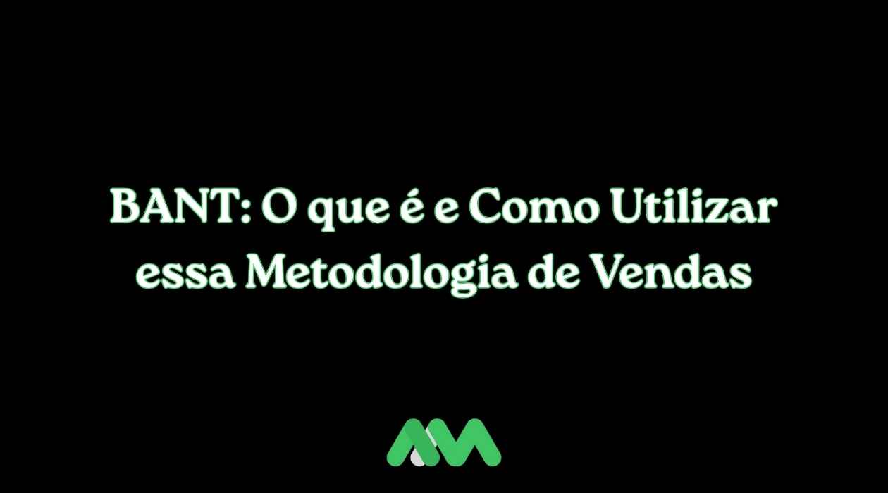 BANT: O que é e Como Utilizar essa Metodologia de Vendas